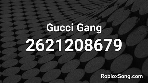 roblox gucci gang music id